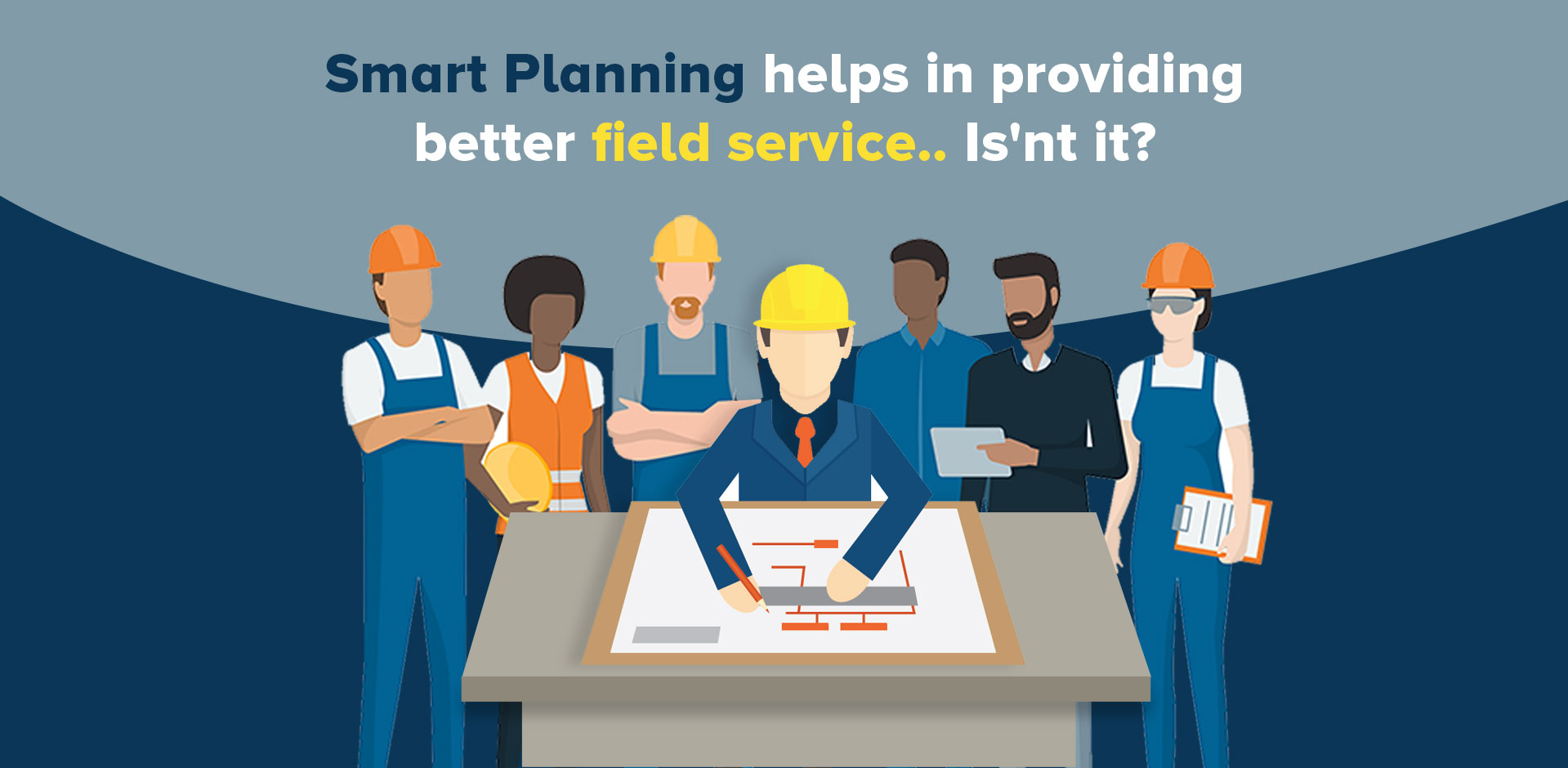 Smart planning with FSM tool